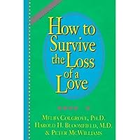 How to Survive the Loss of a Love How to Survive the Loss of a Love Kindle Paperback Hardcover Mass Market Paperback