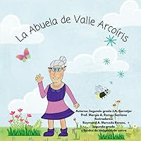 La abuela de Valle Arcoíris (Spanish Edition)