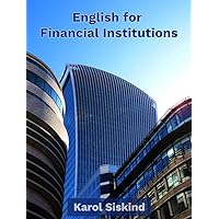 English for Financial Institutions English for Financial Institutions Kindle Paperback