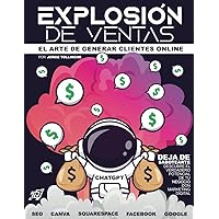Explosión De Ventas: El Arte de Generar Clientes Online (Spanish Edition) Explosión De Ventas: El Arte de Generar Clientes Online (Spanish Edition) Paperback