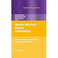 Modern Infectious Disease Epidemiology: Concepts, Methods, Mathematical Models, and Public Health (Statistics for Biology and Health) Modern Infectious Disease Epidemiology: Concepts, Methods, Mathematical Models, and Public Health (Statistics for Biology and Health) Kindle Hardcover Paperback