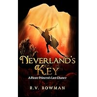 Neverland's Key: A Pirate Princess's Last Chance (The Pirate Princess Chronicles) Neverland's Key: A Pirate Princess's Last Chance (The Pirate Princess Chronicles) Paperback Kindle