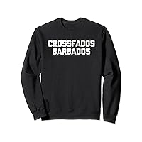 Crossfados Barbados - Funny Smoking Drunk Vaping Drinking Sweatshirt