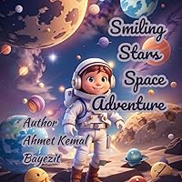 Smiling Stars Space Adventure: Children's Books, Adventure, 8.5 * 8.5
