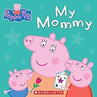 My Mommy (Peppa Pig) (The Baby-Sitters Club Graphix) My Mommy (Peppa Pig) (The Baby-Sitters Club Graphix) Board book Audible Audiobook