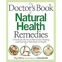 The Doctor's Book of Natural Health Remedies: Unlock the Power of Alternative Healing and Find Your Path Back to Health The Doctor's Book of Natural Health Remedies: Unlock the Power of Alternative Healing and Find Your Path Back to Health Paperback