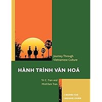 Hành Trình Van Hoá: A Journey Through Vietnamese Culture: A Second-Year Language Course Hành Trình Van Hoá: A Journey Through Vietnamese Culture: A Second-Year Language Course Paperback eTextbook