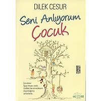 Seni Anlıyorum Çocuk (Turkish Edition)