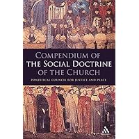 Compendium of the Social Doctrine of the Church Compendium of the Social Doctrine of the Church Paperback Kindle
