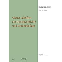 Hermann Czech und die Dialektik der Architektur (Wiener Schriften zur Kunstgeschichte und Denkmalpflege, 7) (German Edition)