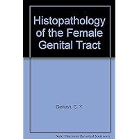 Histopathology of the Female Genital Tract Histopathology of the Female Genital Tract Paperback