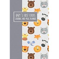 Baby's First Foods Journal and Meal Planner: Weaning Diary Keepsake - Animals