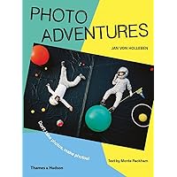 Photo Adventures: How to Bend Reality with Photography