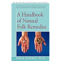 A Handbook Of Natural Folk Remedies A Handbook Of Natural Folk Remedies Paperback Mass Market Paperback