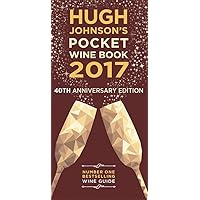 Hugh Johnson's Pocket Wine 2017: 40th Anniversary Hugh Johnson's Pocket Wine 2017: 40th Anniversary Hardcover