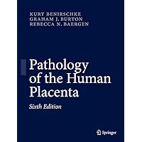 Pathology of the Human Placenta Pathology of the Human Placenta eTextbook Hardcover Paperback