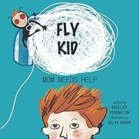 FLY KID: MOM NEEDS HELP FLY KID: MOM NEEDS HELP Paperback