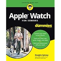 Apple Watch For Seniors For Dummies (For Dummies (Computer/Tech)) Apple Watch For Seniors For Dummies (For Dummies (Computer/Tech)) Paperback