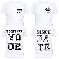 King and Queen Together Since Couples Shirt Custom Matching Tshirts Set T-Shirts Back Front Design 2 Two Sided Gift Lover White