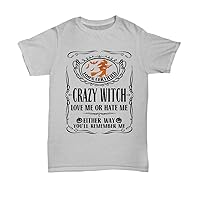 Witch Crazy Witch Love Hate Remember T-Shirt Gift Idea for Women and Men, Unisex Proud Hoodie Present for Him or Her