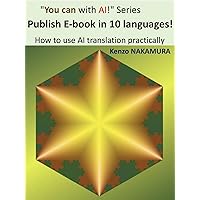 Publish E-book in 10 languages!: How to use AI translation practically (You can with AI! 1)