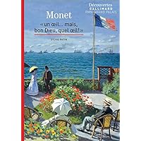 Claude Monet - Découvertes Gallimard: Un œil... mais, bon Dieu, quel œil ! (French Edition) Claude Monet - Découvertes Gallimard: Un œil... mais, bon Dieu, quel œil ! (French Edition) Kindle Paperback