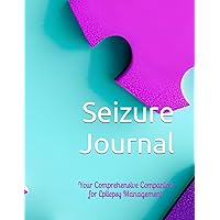 Seizure Journal: Your Comprehensive Companion for Epilepsy Management