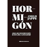 Hormigón: Arma de contrucción masiva del capitalismo (Ensayo nº 98) (Spanish Edition) Hormigón: Arma de contrucción masiva del capitalismo (Ensayo nº 98) (Spanish Edition) Kindle Paperback