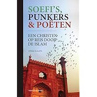 Soefi’s, punkers & poëten: een christen op reis door de islam (Dutch Edition) Soefi’s, punkers & poëten: een christen op reis door de islam (Dutch Edition) Paperback