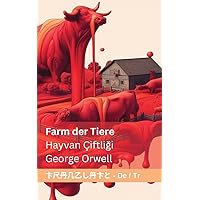 Farm der Tiere / Hayvan Çiftliği: Tranzlaty Deutsch Türkçe (German Edition)