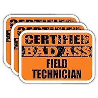 (x3) Certified Bad Ass Field Technician Stickers | Cool Funny Occupation Job Career Gift Idea | 3M Sticker Vinyl Decal for Laptops, Hard Hats, Windows, Cars