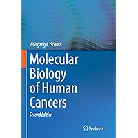 Molecular Biology of Human Cancers Molecular Biology of Human Cancers Kindle Hardcover Paperback