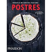 Escuela de Cocina Italiana Postres (Italian Cooking School: Desserts) (Spanish Edition) (Escuela De Cocina Italiana / Italian Cooking School)
