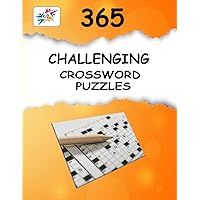 365 Challenging Crosswords Puzzles: Puzzle-A-Day for Crossword Enthusiast : American Style Grid : Ideal Companion To Keep Your Mind Share
