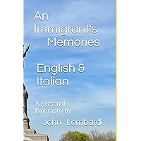 An Immigrant's Memories: A Personal Biography An Immigrant's Memories: A Personal Biography Paperback Kindle