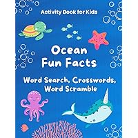 Ocean Fun Facts: Activity Book for kids 6 - 10 years old