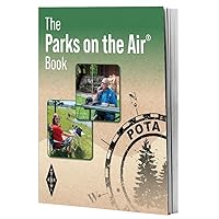 The Parks on the Air® Book – A POTA Book for Park Activators and Hunters The Parks on the Air® Book – A POTA Book for Park Activators and Hunters Paperback