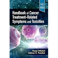 Handbook of Cancer Treatment-Related Symptoms and Toxicities Handbook of Cancer Treatment-Related Symptoms and Toxicities Paperback Kindle