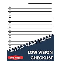 Low Vision Checklist: Bold Lined & Generously Spaced - Large Print Everyday To Do List Notebook for the Visually Impaired -120 Page (8.5 in. x 11 in.)