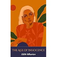 The Age of Innocence The Age of Innocence Kindle Audible Audiobook Paperback Mass Market Paperback Hardcover Loose Leaf Audio CD Board book