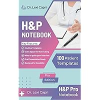 H&P Pro Notebook: Essential Medical History & Physical Templates with Extra Room for Note-taking - Ideal for Students, Residents, Nurse Practitioners, and Physician Assistants H&P Pro Notebook: Essential Medical History & Physical Templates with Extra Room for Note-taking - Ideal for Students, Residents, Nurse Practitioners, and Physician Assistants Paperback