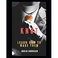 KNOT: Learn how to make them KNOT: Learn how to make them Paperback Kindle
