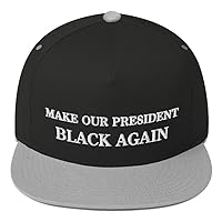 Make Our President Black Again Hat (Embroidered Flat Bill Cap) Anti Trump, Pro Obama