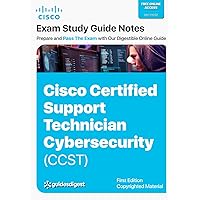 Cisco Certified Support Technician (CCST) Cybersecurity Complete Study Guide Notes (Online Access Included) Cisco Certified Support Technician (CCST) Cybersecurity Complete Study Guide Notes (Online Access Included) Kindle