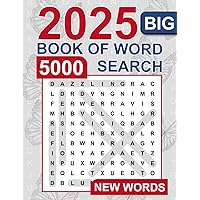 Big Book of Word Search – 5000 New Words: Relaxing Word Search Puzzle Book for Adults and Seniors | Large Print and Anti Eye Strain | Giant and Fun Word Find for Adults Big Book of Word Search – 5000 New Words: Relaxing Word Search Puzzle Book for Adults and Seniors | Large Print and Anti Eye Strain | Giant and Fun Word Find for Adults Paperback
