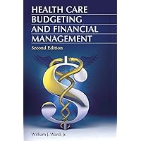 Health Care Budgeting and Financial Management Health Care Budgeting and Financial Management Paperback Kindle Hardcover