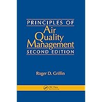 Principles of Air Quality Management Principles of Air Quality Management Paperback Kindle Hardcover