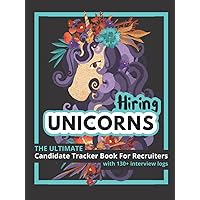 HIRING UNICORNS: Funny Candidate Tracker Notebook For Recruiters. HR Interview Organizer. Brilliant Recruiter Gift. Smart Present For Your Coworker. HIRING UNICORNS: Funny Candidate Tracker Notebook For Recruiters. HR Interview Organizer. Brilliant Recruiter Gift. Smart Present For Your Coworker. Hardcover Paperback