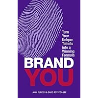 Brand You: Turn your unique talents into a winning formula (Financial Times Guides) Brand You: Turn your unique talents into a winning formula (Financial Times Guides) Paperback Kindle