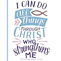 I CAN DO ALL THINGS THROUGHT CHRIST: Daily Devotional for Kids Ages 6 - 12 ~Morning & Evening Prayer~ (Excellent for Kids & Parents Family Time Bible Study, 8.5x11)